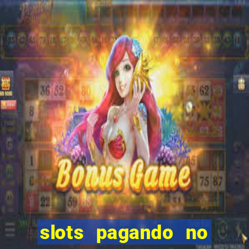 slots pagando no cadastro 2024